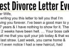 THE BEST DIVORCE LETTER EVER! DEAR WIFE, I’m keeping in touch with you through this letter to let you know