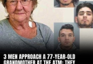 Three robbers approach a 77-year-old granny at the ATM; biggest mistake of their lives