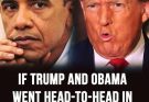 If Obama and Trump went head